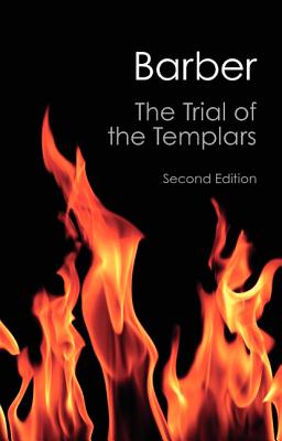 The Trial of the Templars (Canto Classics)