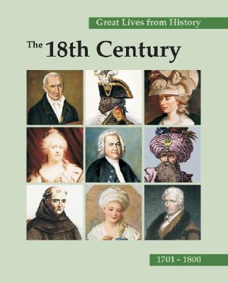 Great Lives from History: The 18th Century: Print Purchase Includes Free Online Access By John Powell (Editor) Cover Image