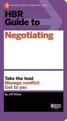 HBR Guide to Negotiating By Jeff Weiss Cover Image