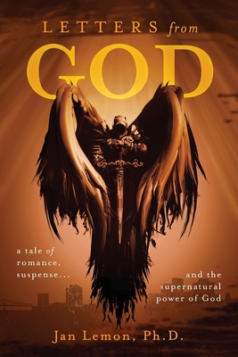 Letters from God: a tale of romance, suspense and the supernatural power of God Cover Image