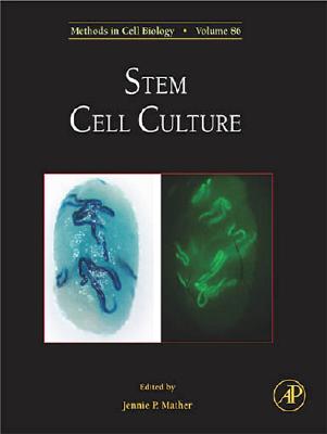 Stem Cell Culture: Volume 86 (Methods in Cell Biology #86)