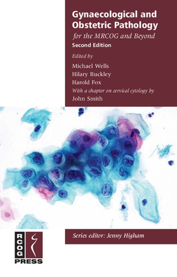Gynaecological and Obstetric Pathology for the Mrcog and Beyond (Membership of the Royal College of Obstetricians and Gynaeco) Cover Image