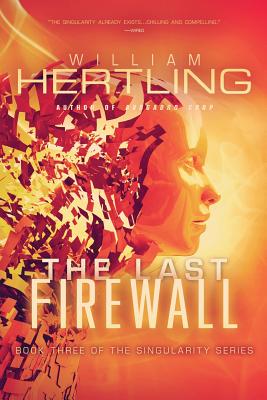 Cover for The Last Firewall (Singularity #3)