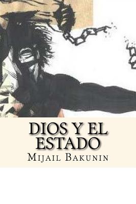 Dios y el Estado (Spanish Edition)