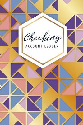 Checking Account Ledger: 6 Column Payment Record Record and Tracker Log Book Account Payment, Personal Checking Account Balance Register, Check Cover Image