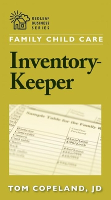Family Child Care Inventory-Keeper: The Complete Log for Depreciating and Insuring Your Property (Redleaf Business) Cover Image