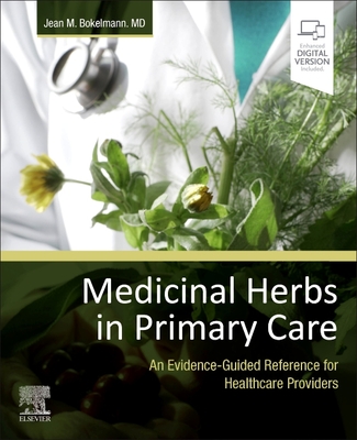 Medicinal Herbs in Primary Care: An Evidence-Guided Reference for Healthcare Providers