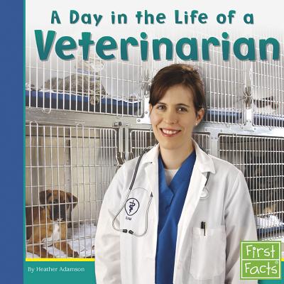 A Day in the Life of a Veterinarian (Community Helpers at Work) Cover Image