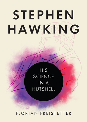 Stephen Hawking: His Science in a Nutshell Cover Image