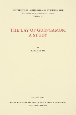 The Lay of Guingamor: A Study (North Carolina Studies in the Romance Languages and Literatu #76)