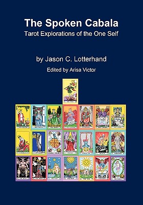 The Spoken Cabala: Tarot Explorations of the One Self Cover Image