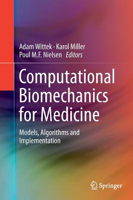 Computational Biomechanics for Medicine: Models, Algorithms and ...