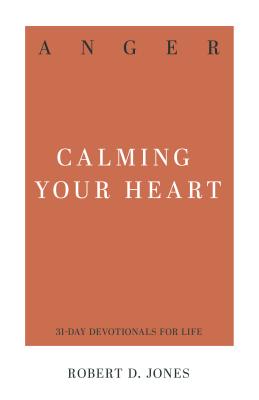 Anger: Calming Your Heart Cover Image