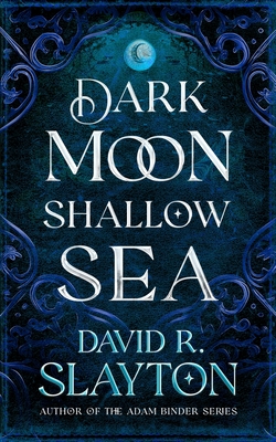 Dark Moon, Shallow Sea (Gods of Night and Day #1)