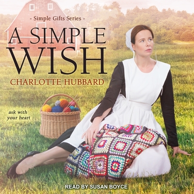 A Simple Wish (Simple Gifts #2) By Charlotte Hubbard, Susan Boyce (Read by) Cover Image