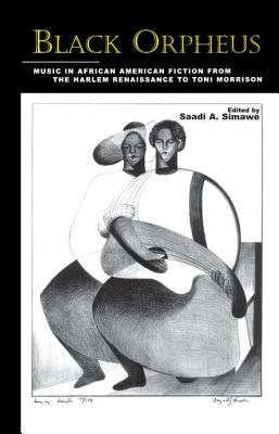 Black Orpheus: Music in African American Fiction from the Harlem Renaissance to Toni Morrison (Border Crossings)