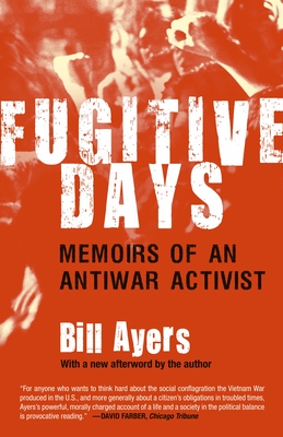 Cover for Fugitive Days: Memoirs of an Antiwar Activist