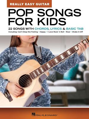 Pop Songs for Kids - Really Easy Guitar Series: 22 Songs with Chords, Lyrics & Basic Tab Cover Image