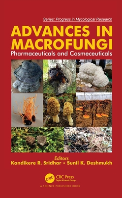 Advances in Macrofungi (Progress in Mycological Research) By Kandikere R. Sridhar (Editor), Sunil Kumar Deshmukh (Editor) Cover Image