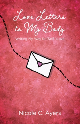 Cover for Love Letters to My Body