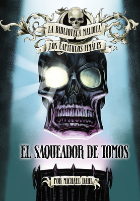 El Saqueador de Tomos (La Biblioteca Maldita: Los Cap)