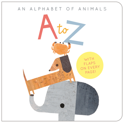 A to Z: An Alphabet of Animals By Harriet Evans, Linda Tordoff (Illustrator) Cover Image