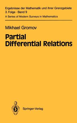 Partial Differential Relations (Ergebnisse Der Mathematik Und Ihrer Grenzgebiete. 3. Folge / #9) Cover Image