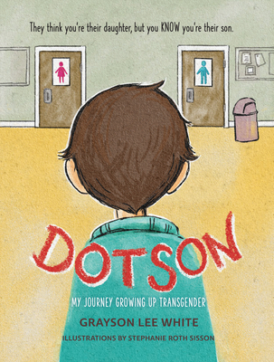 Dotson: My Journey Growing Up Transgender Cover Image