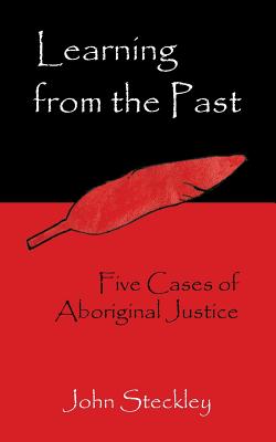 Learning from the Past: Five Cases of Aboriginal Justice Cover Image