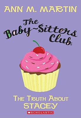 The Truth About Stacey (Baby-Sitters Club #3) (The Baby-Sitters Club #3) Cover Image