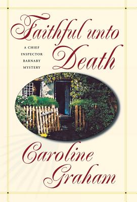 Faithful Unto Death: A Chief Inspector Barnaby Novel (Chief Inspector Barnaby Novels #5) Cover Image