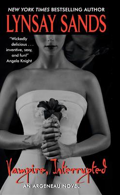 Vampire, Interrupted: An Argeneau Novel (Argeneau Vampire #9) By Lynsay Sands Cover Image