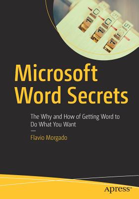Microsoft Word Secrets: The Why and How of Getting Word to Do What You Want Cover Image