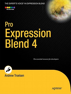 Pro Expression Blend 4 (Expert's Voice in Expression Blend) By Andrew Troelsen Cover Image