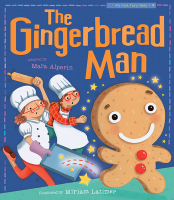 The Gingerbread Man (My First Fairy Tales) By Tiger Tales, Miriam Latimer (Illustrator) Cover Image