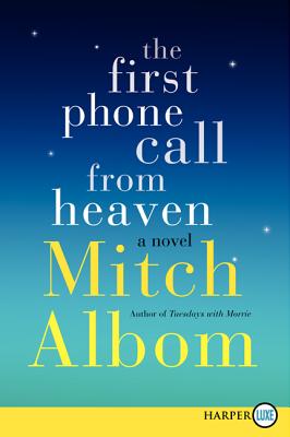 The First Phone Call from Heaven By Mitch Albom Cover Image