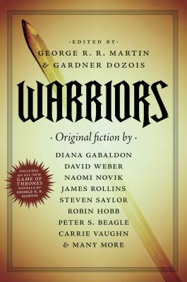 Warriors By George R. R. Martin (Editor), Gardner Dozois (Editor) Cover Image