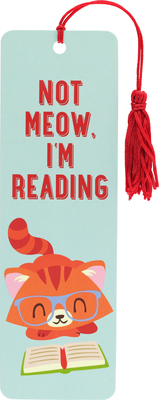 Not Meow, I'm Reading Children's Bookmark By Peter Pauper Press Inc (Created by) Cover Image