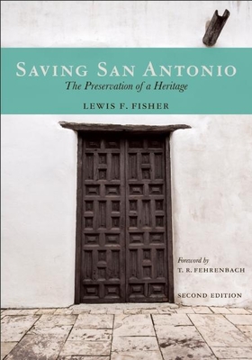 Saving San Antonio: The Preservation of a Heritage Cover Image