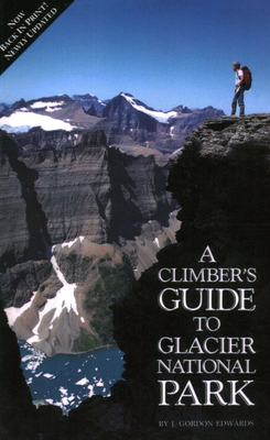 Climber's Guide to Glacier National Park (Regional Rock Climbing) Cover Image