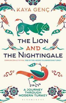 The Lion and the Nightingale: A Journey Through Modern Turkey Cover Image