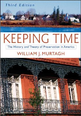 Keeping Time: The History and Theory of Preservation in America Cover Image
