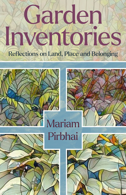 Garden Inventories: Reflections on Land, Place and Belonging Cover Image