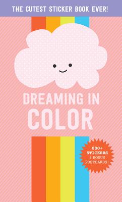 Dreaming in Color: The Cutest Sticker Book Ever! (Pipsticks+