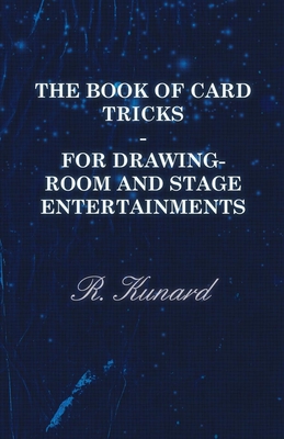 The Book of Card Tricks - For Drawing-Room and Stage Entertainments Cover Image