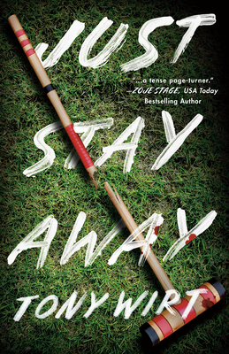 Just Stay Away By Tony Wirt Cover Image