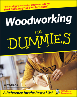 Woodworking for Dummies By Jeff Strong Cover Image
