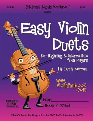 Easy Violin Duets: for Beginning and Intermediate Violin Players By Larry E. Newman Cover Image