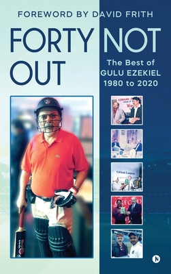 Forty Not Out: The Best of Gulu Ezekiel 1980 to 2020 Cover Image