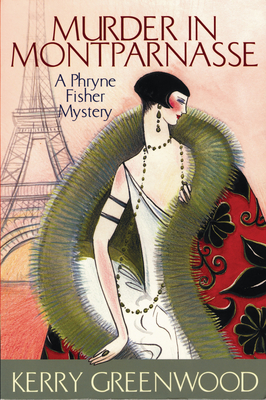 Murder in Montparnasse (Phryne Fisher Mysteries #12) By Kerry Greenwood Cover Image